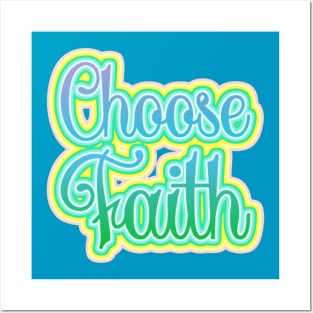 Choose Faith Inspirational Typography Posters and Art